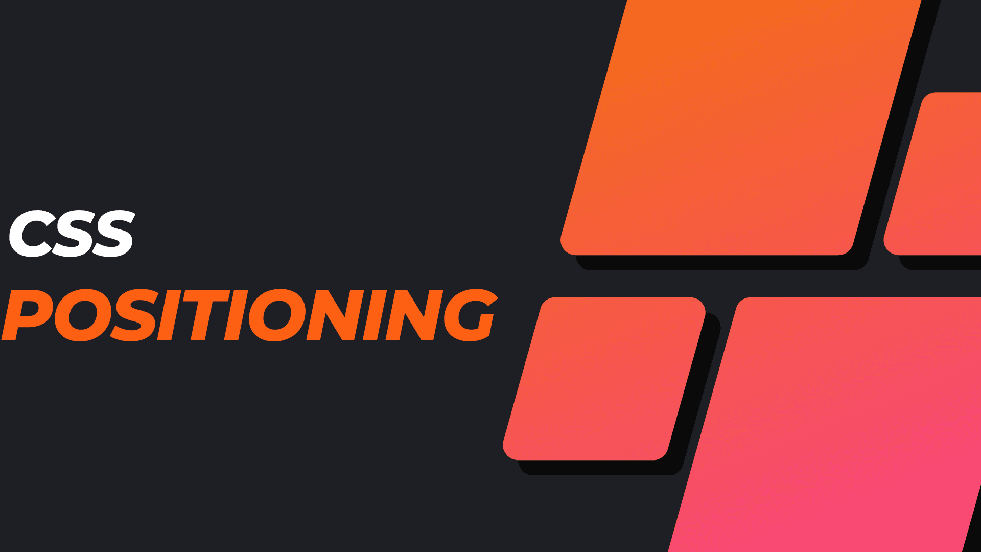CSS Positioning - A quick guide