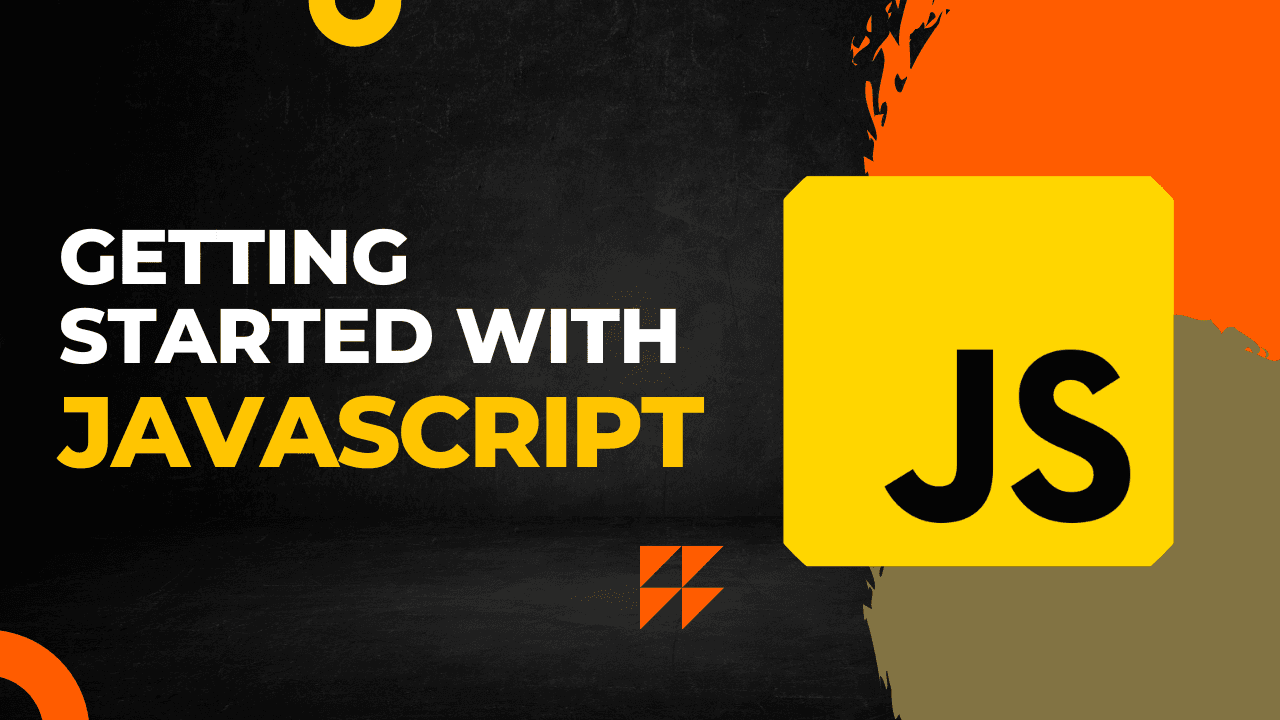 Getting Started With JavaScript.