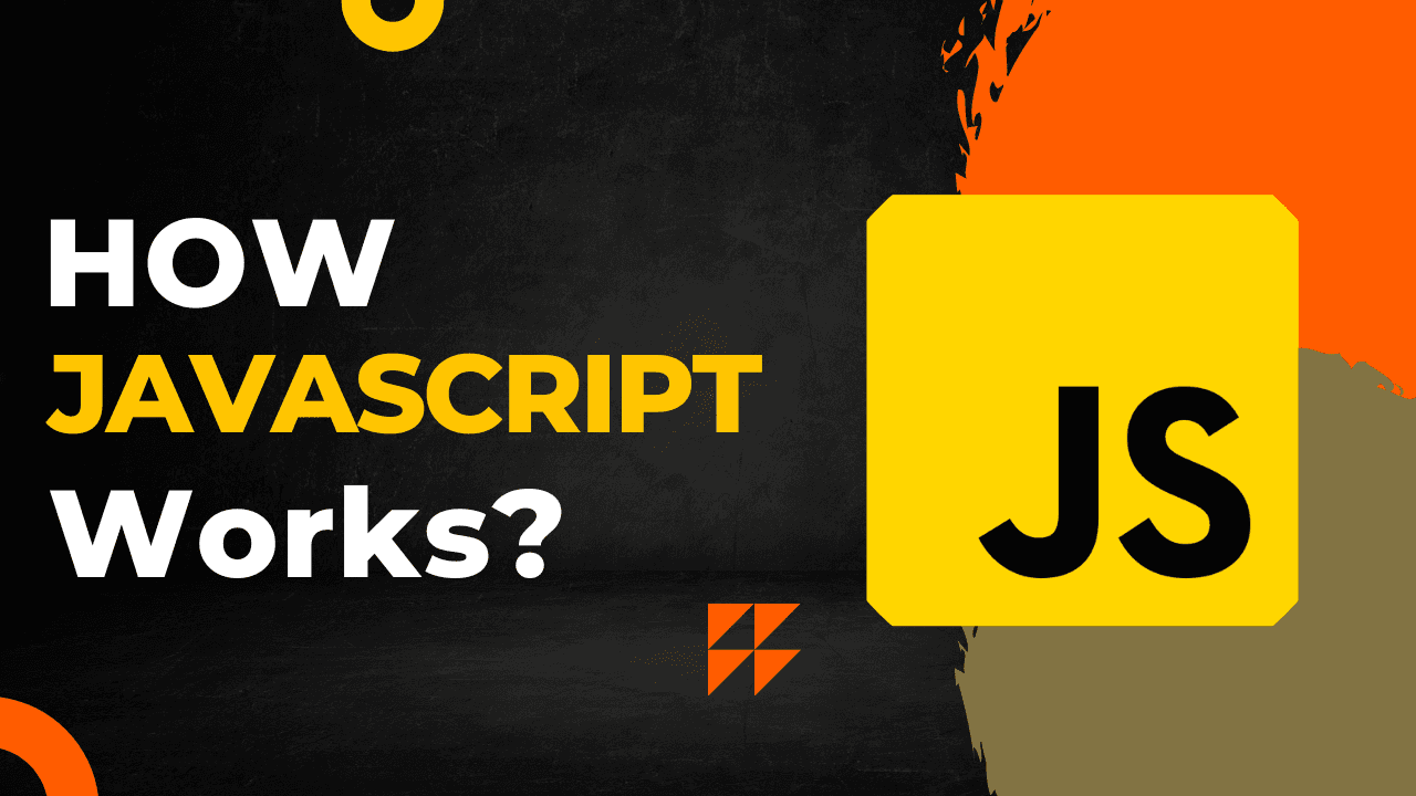 How JavaScript Works